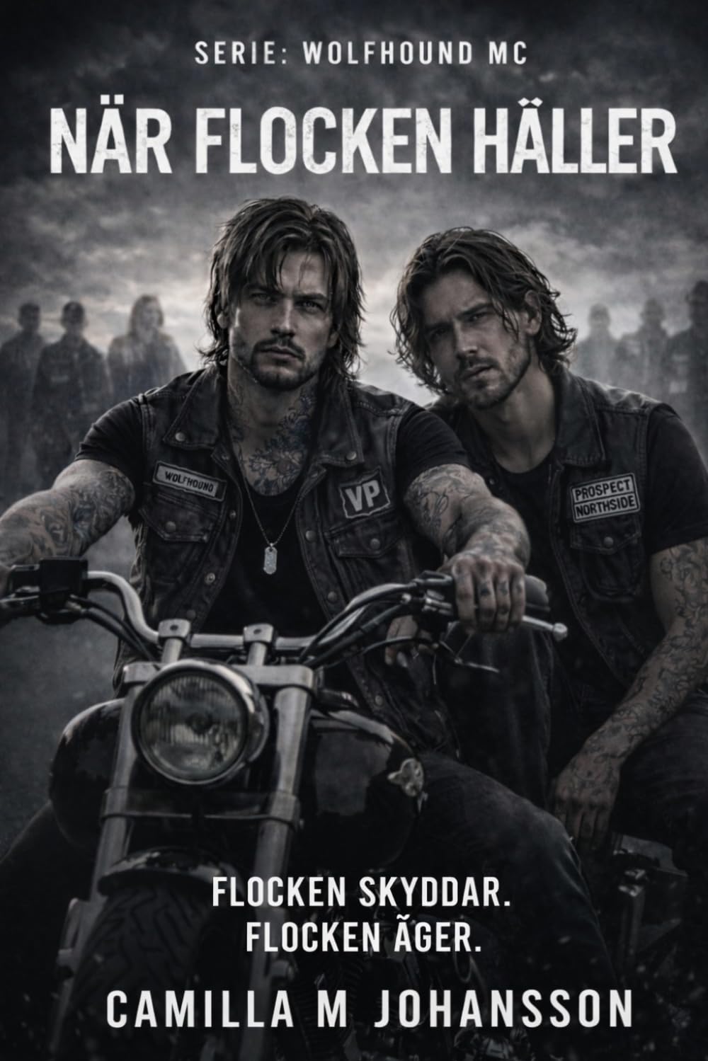 När flocken håller: Flocken skyddar. Flocken äger. (Wolfhound Series)