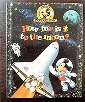 How Far Is It to the Moon? (Mickey Wonders Why) 1563262053 Book Cover