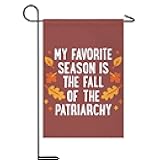 LookHUMAN Fall Garden Flag - My Favorite Season Is The Fall Of The Patriarchy | Funny Feminist Outdoor Halloween Decor, Weather Resistant Outdoor Flag, Halloween Yard or Porch Decoration, 12