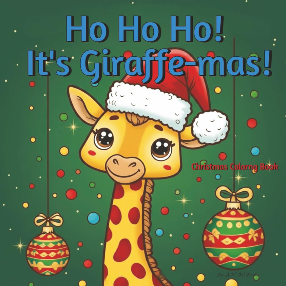 Ho Ho Ho! It's Giraffe-mas!: Christmas Coloring Book for Kids.