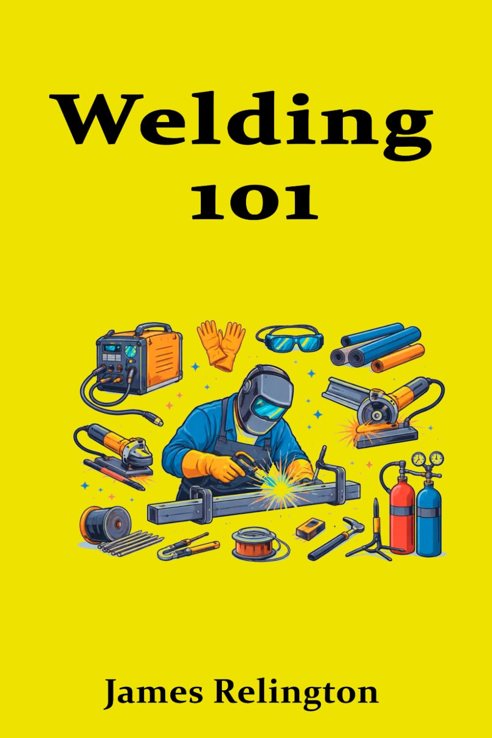 Welding 101: A Practical Beginner’s Guide to Getting Hired