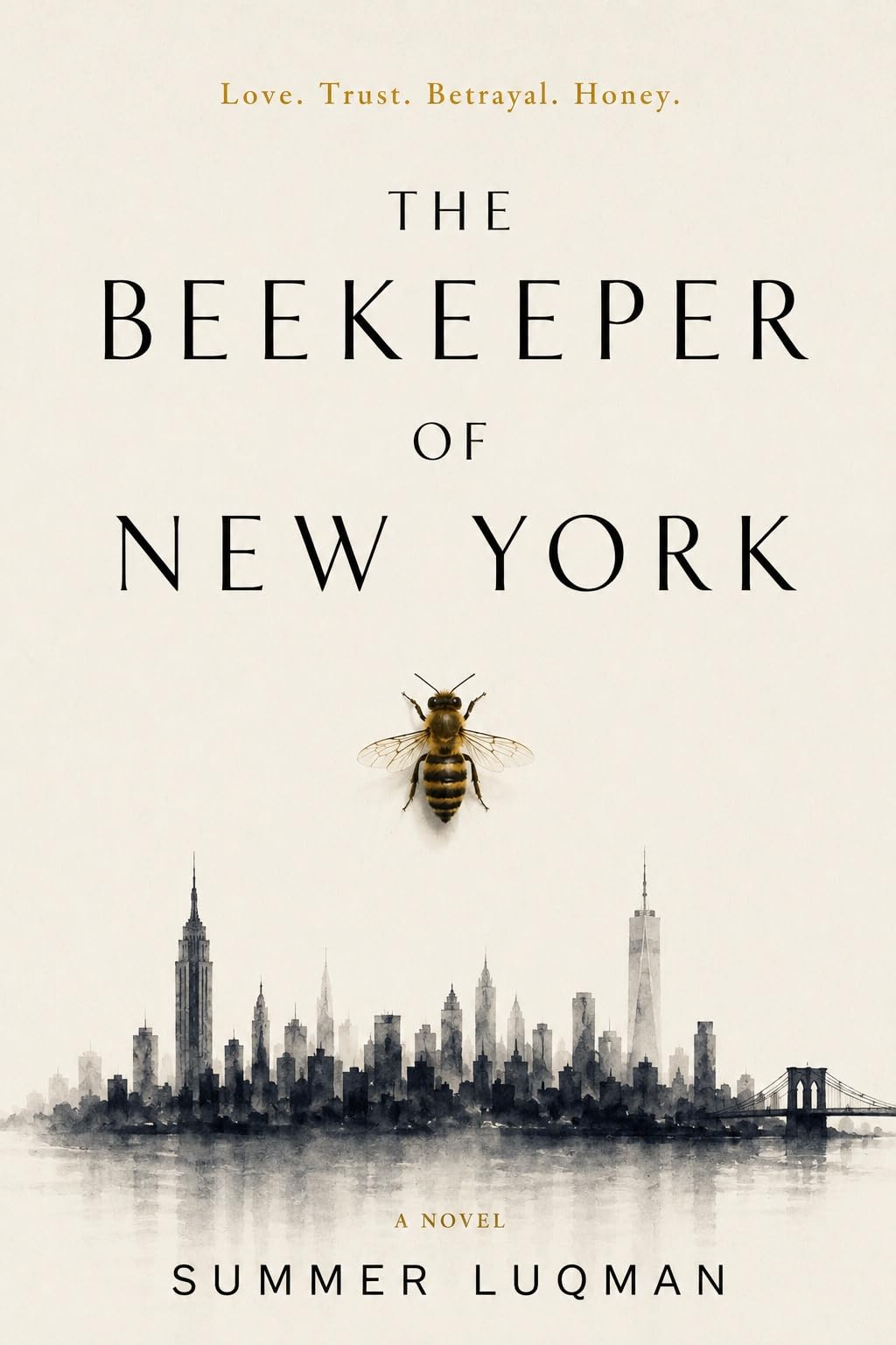 The Beekeeper of New York: Love. Trust. Betrayal. Honey.
