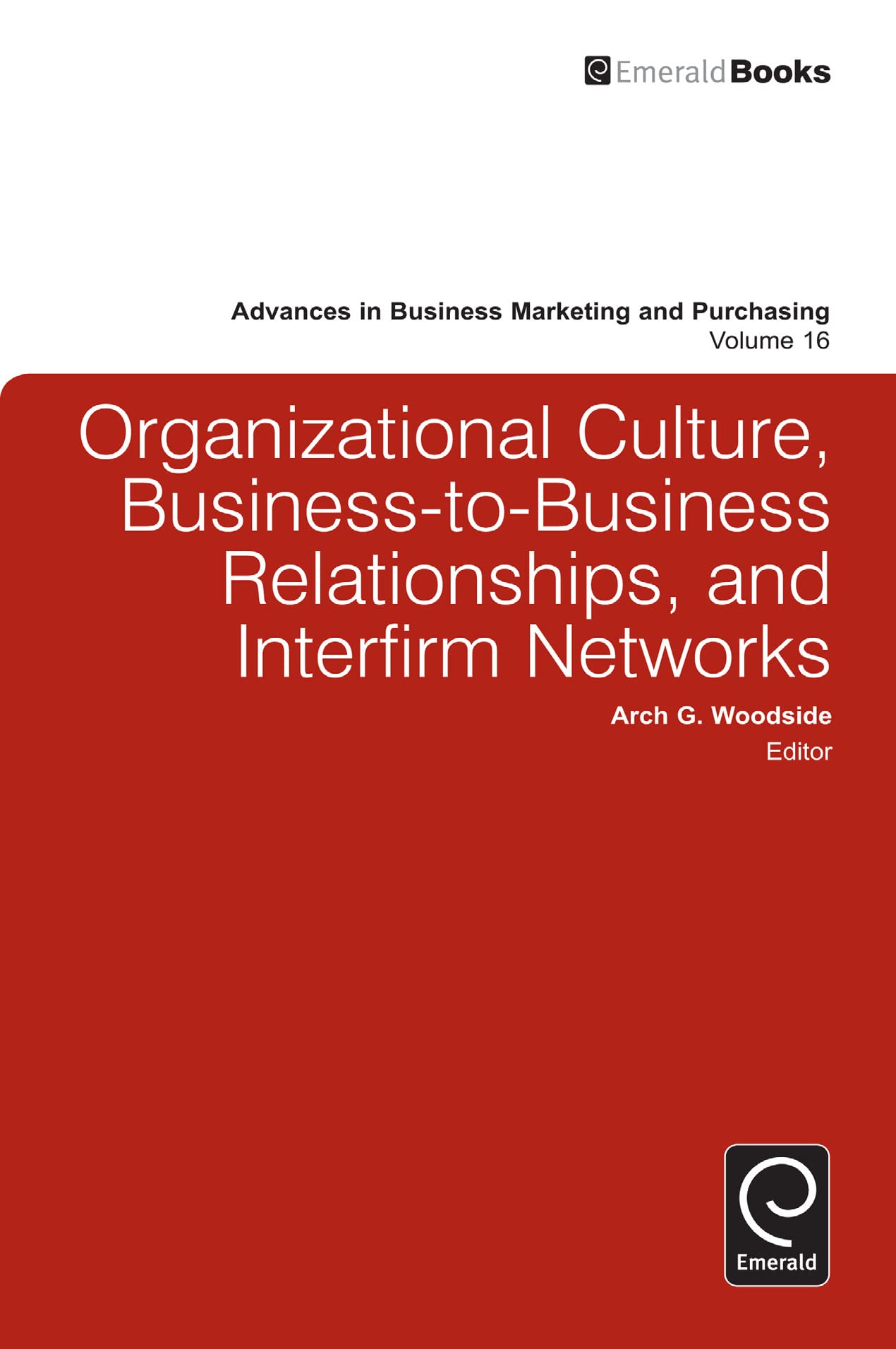 Buy Organizational Culture, Business-to-Business Relationships, and Interfirm Networks — BookShops.in