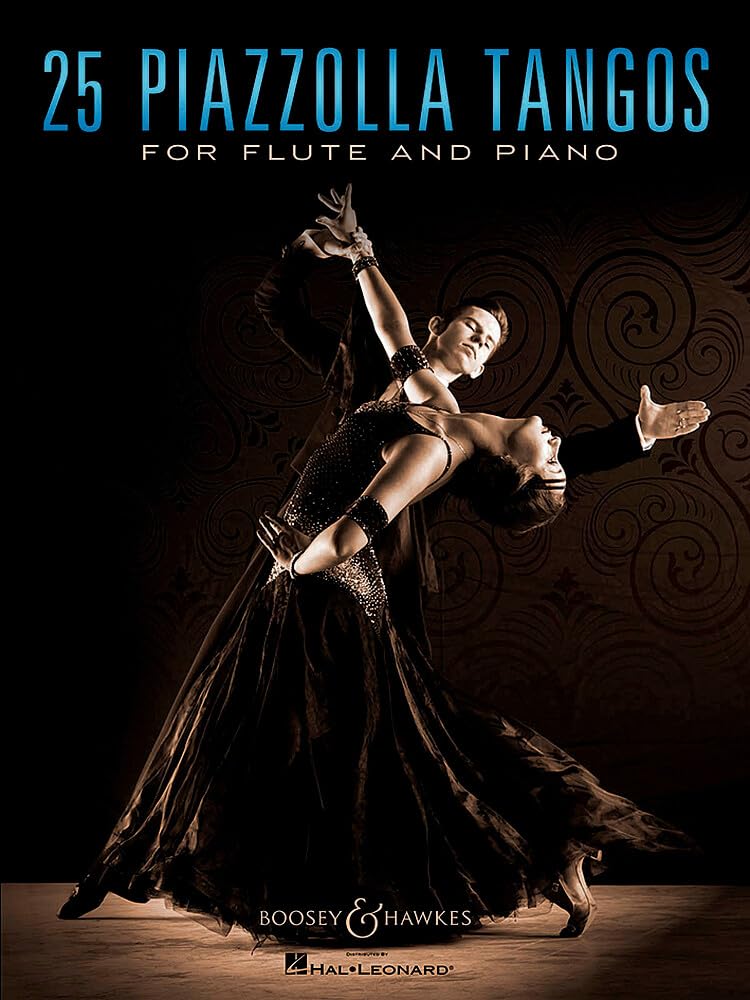 25 Piazzolla Tangos for Flute and Piano: for Flute and Piano. flute and piano.