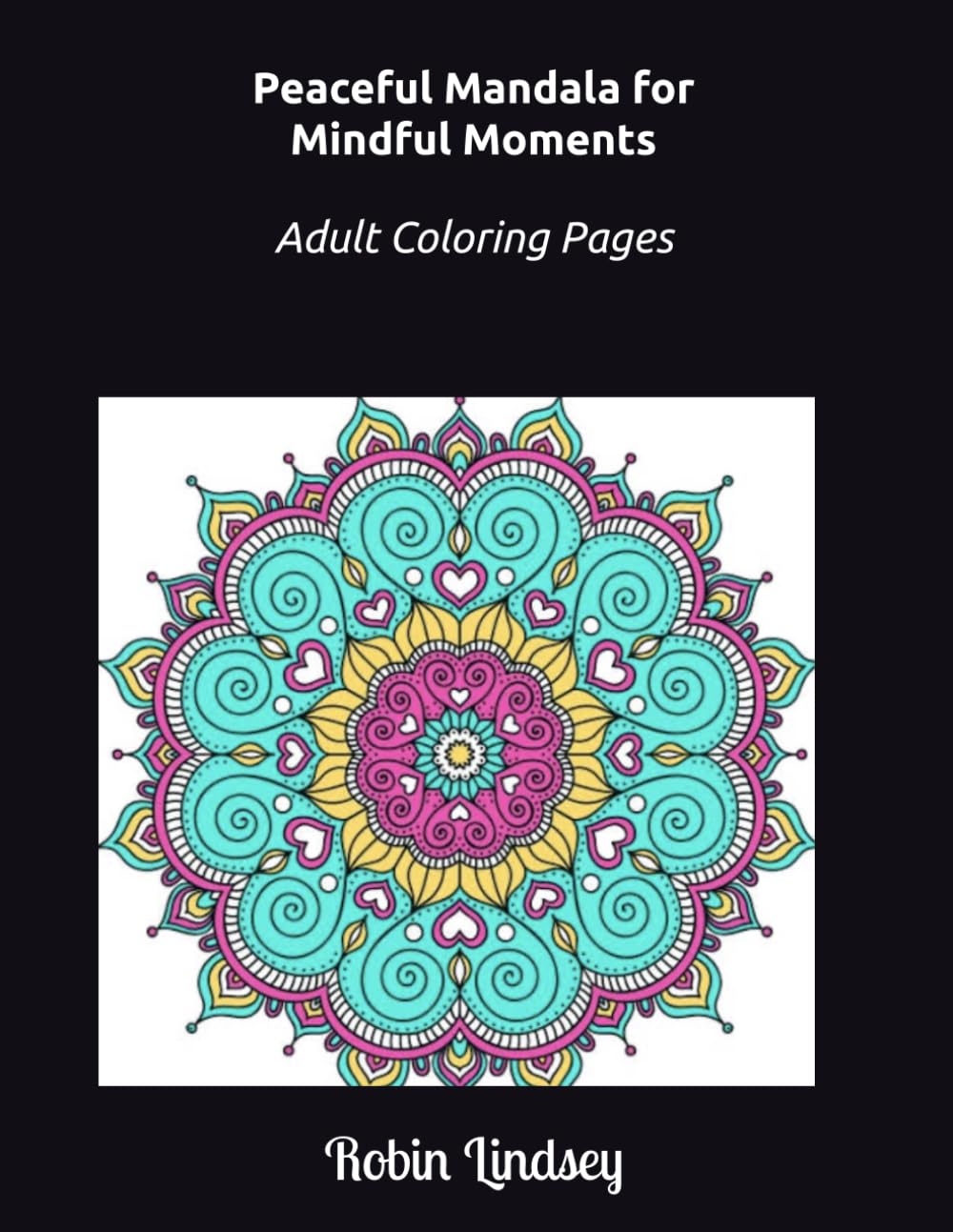Peaceful Mandala for mindful moments Adult Coloring Pages
