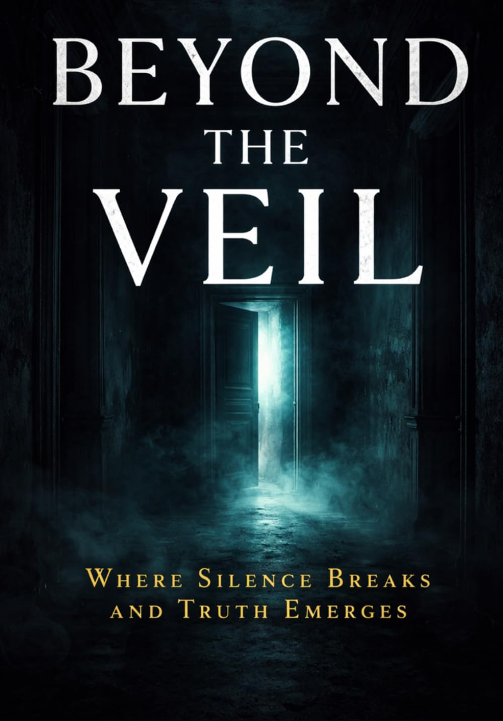 Beyond the Veil of Secrets: Where Silence Breaks and Truth Emerges