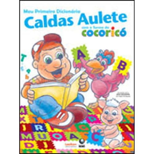 Meu Primeiro Dicionário Caldas Aulete com a Turma do Cocoricó