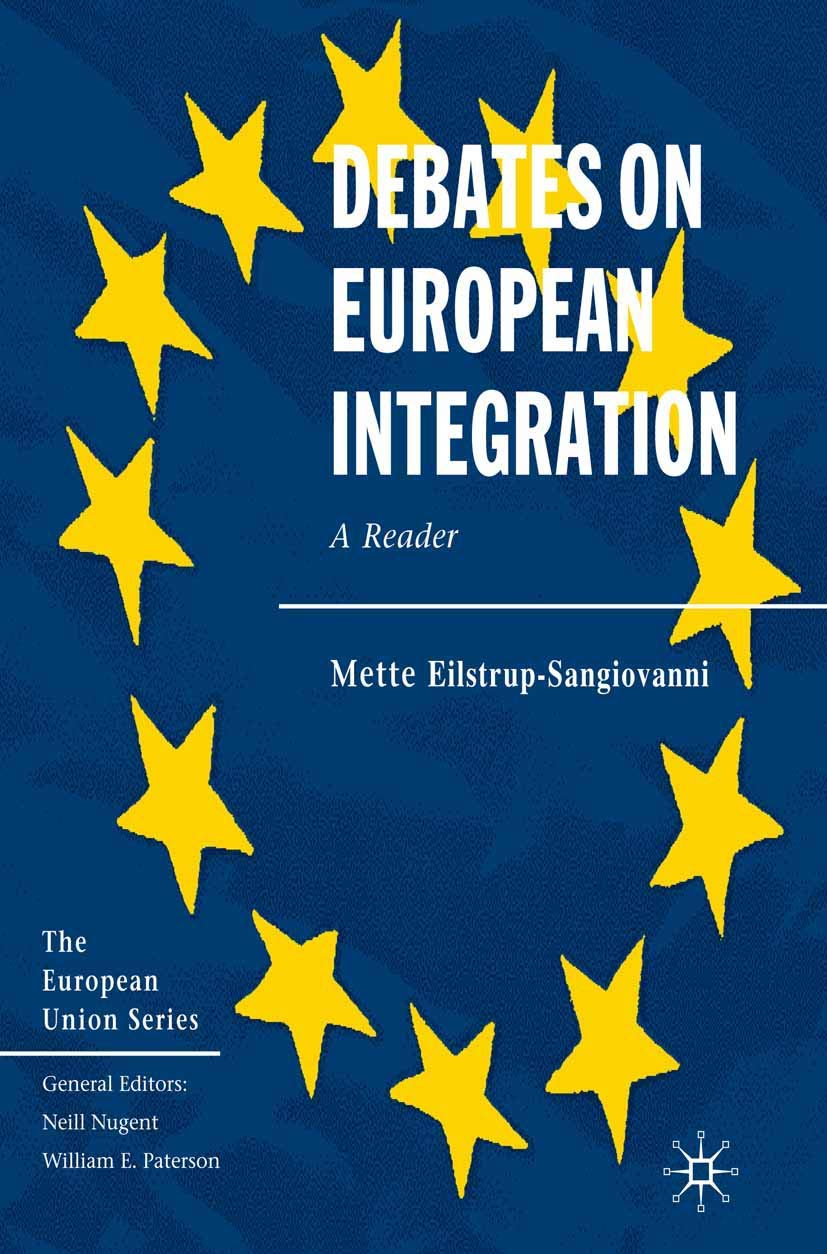 Debates on European Integration: A Reader (The European Union Series, 105)