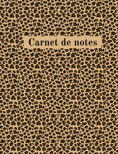 Carnet De Notes: Cahier De Composition, Journal Imprimé Léopard - Ligné 100 Pages - Grand Format 8.5 X 11: (Notebook, Composition Book, Journal)