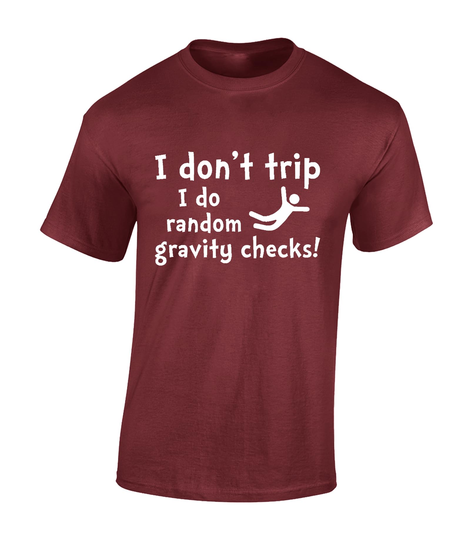 Crown Designs I Don't Trip Funny Cool for Men & Teenagers T-Shirts Tops - Maroon/XX-Large