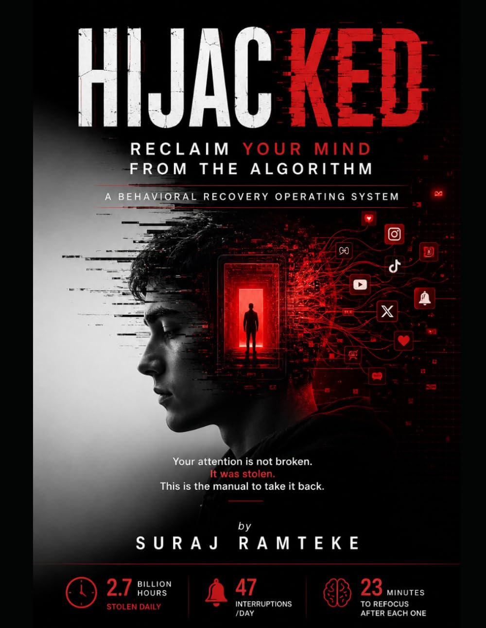 HIJACKED: Reclaim Your Mind from the Algorithm