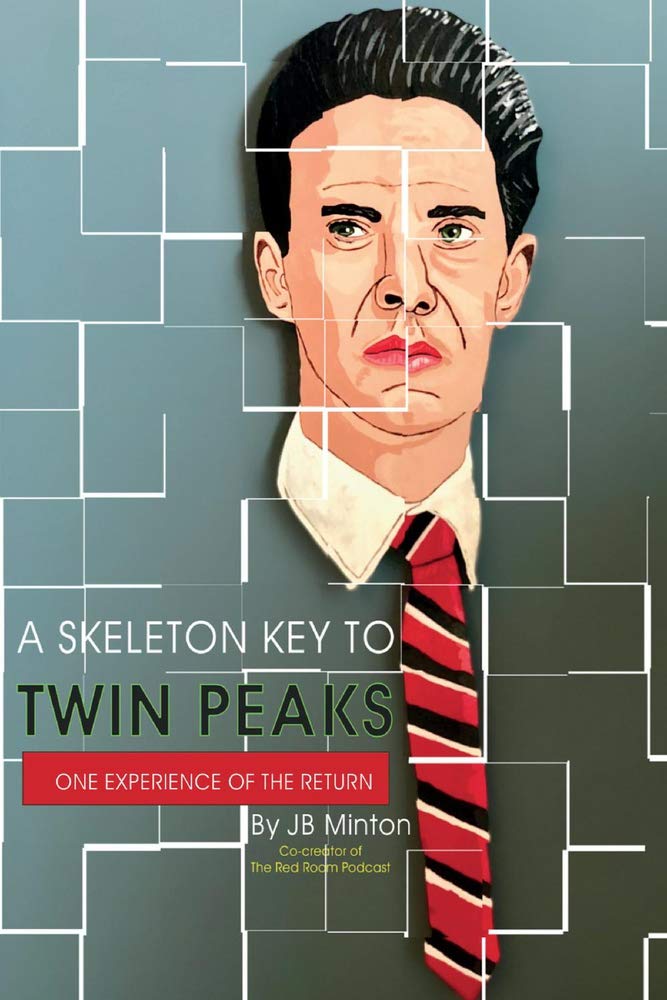 A Skeleton Key to Twin Peaks livre analyse et décodage complet de la saison 3