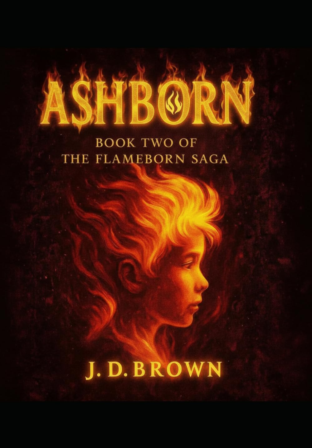 ASHBORN: BOOK TWO OF THE FLAMEBORN SAGA