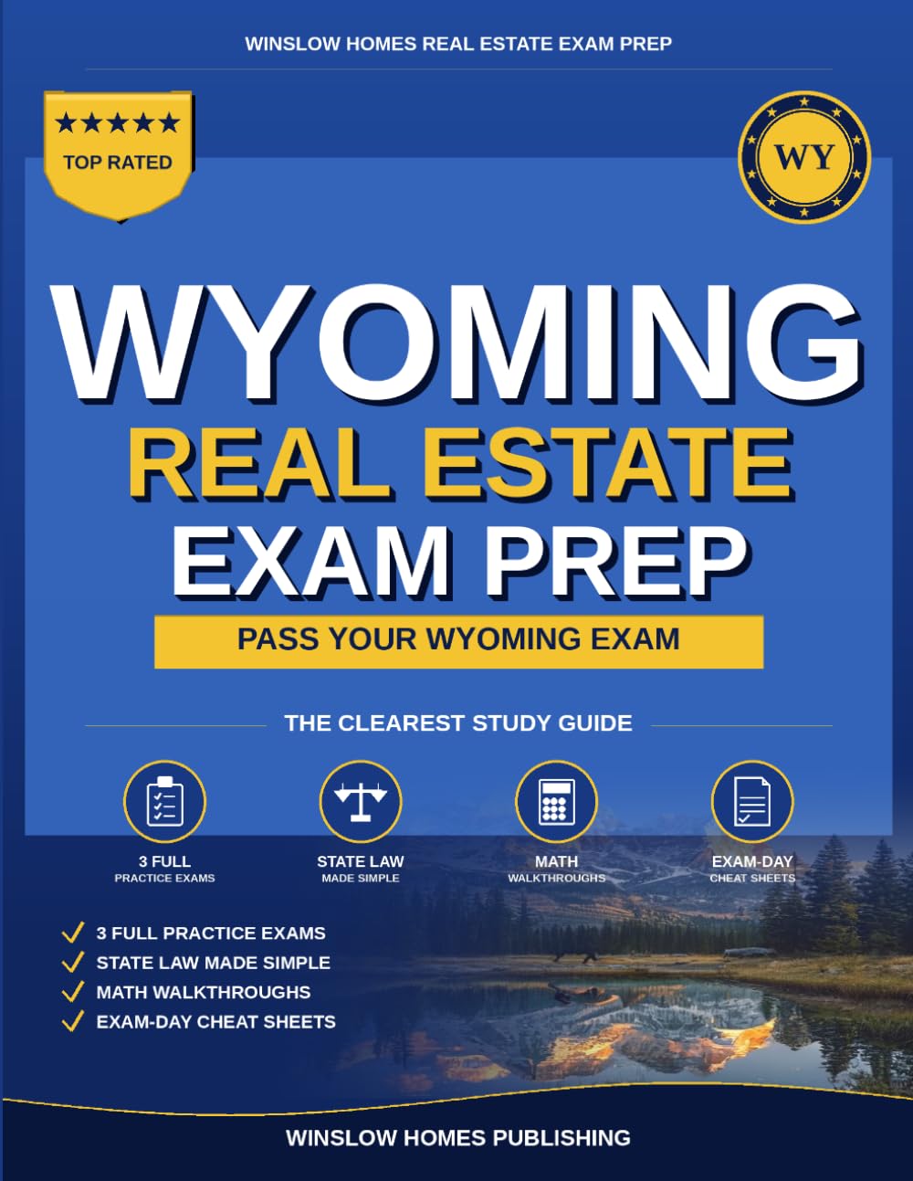 Wyoming Real Estate Exam Prep: The Simple Step-by-Step Study Guide to Pass Your Wyoming Salesperson License Exam on the First Try With Practice Tests, ... Easy (Winslow Homes Real Estate Exam Prep)