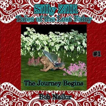 Silly Zilli: Tales of the Lost Fairy: The Journey Begins