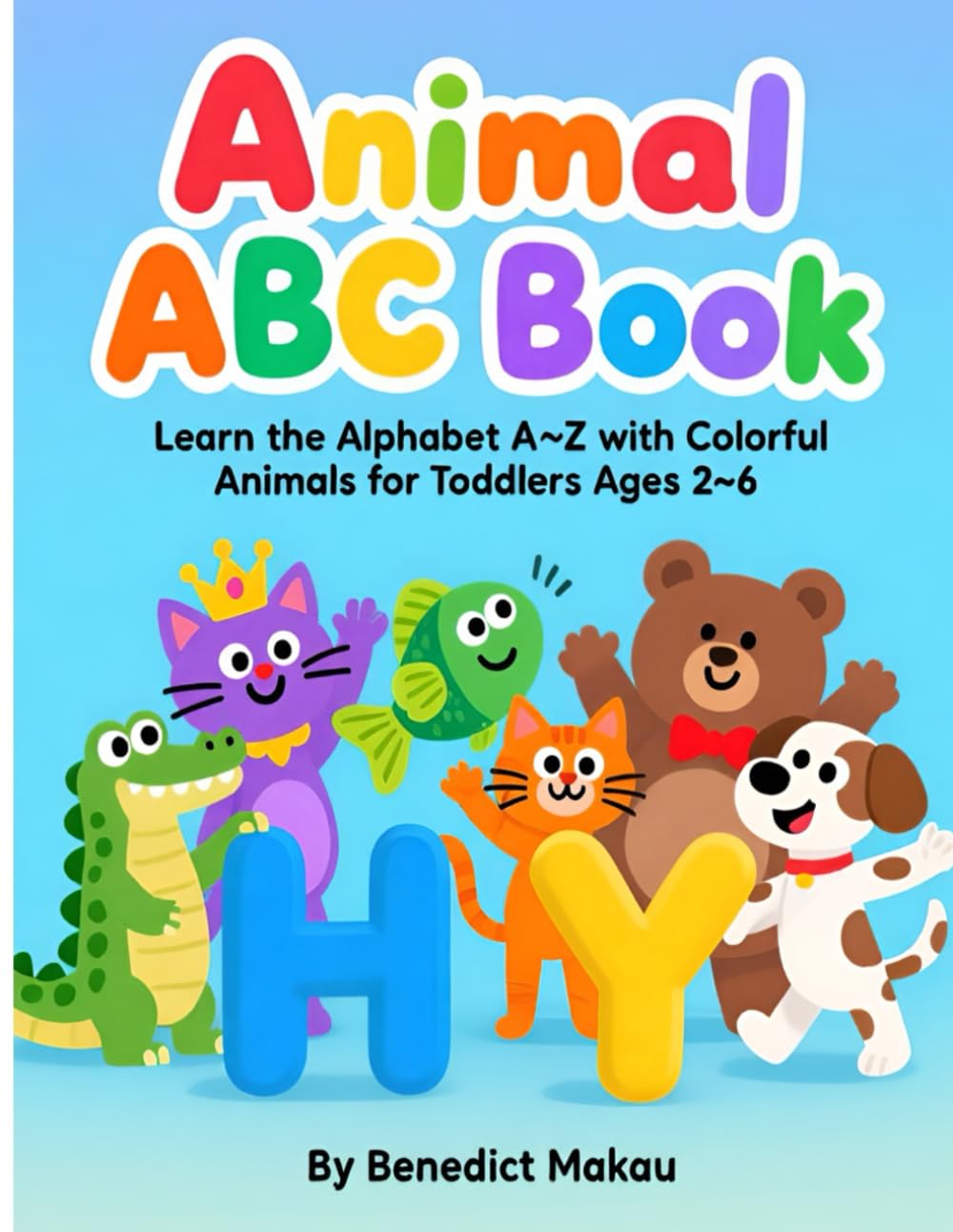 Animal ABC Book: Learn the Alphabet A–Z with Colorful Animals for Toddlers Ages 2–6