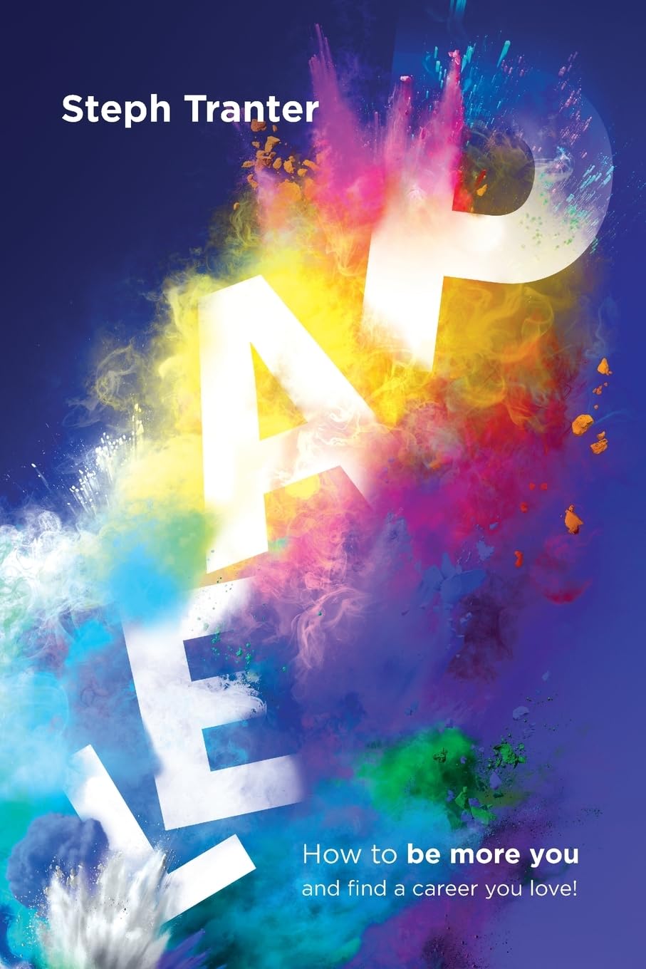 LEAP!: How to be more you and find a career you love