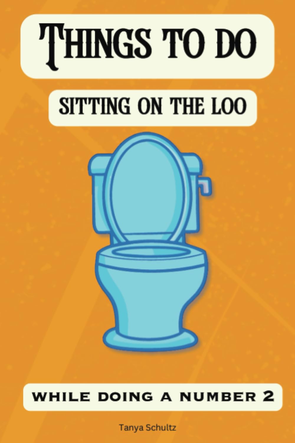 Things To Do Sitting On The Loo: While doing a number 2