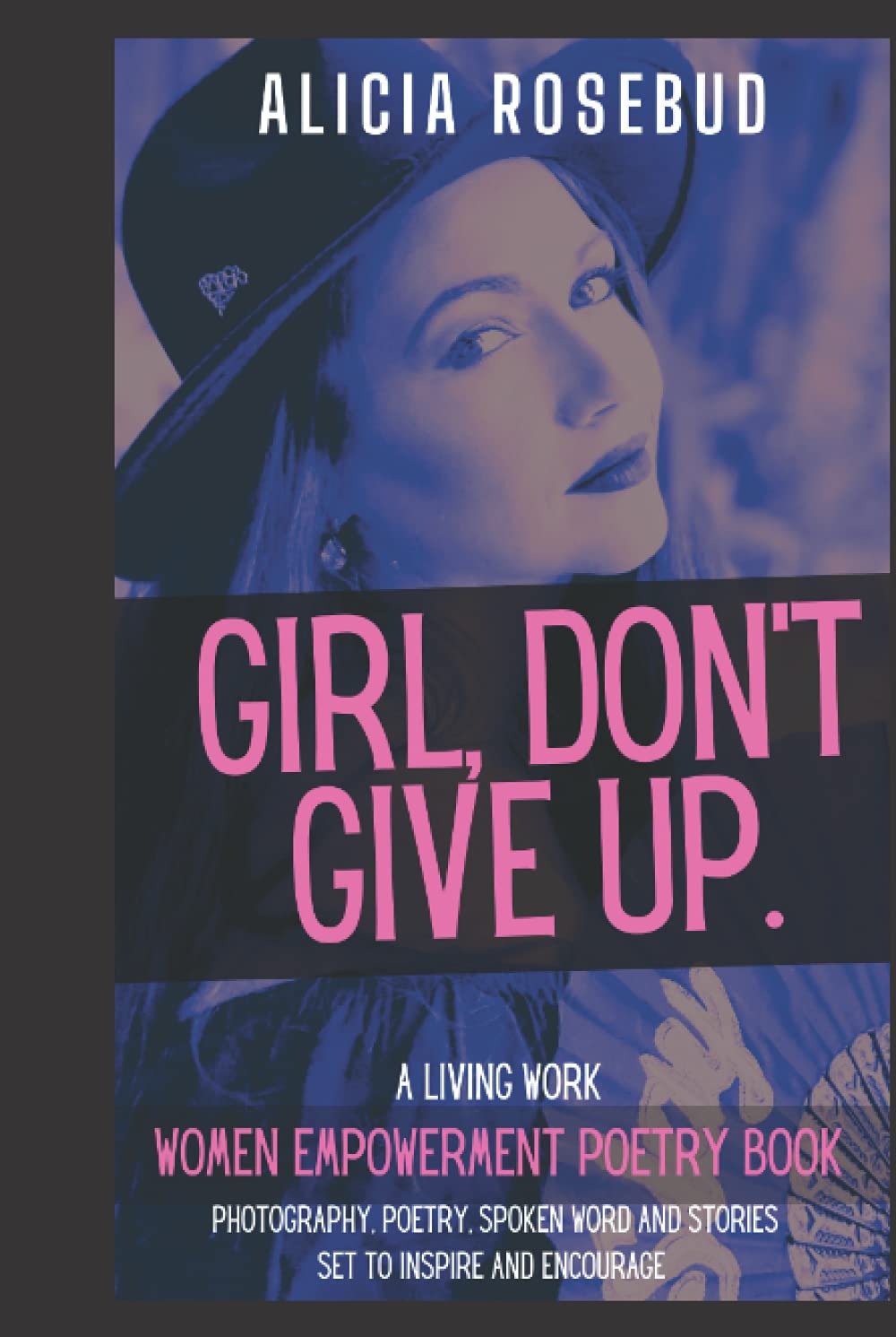 Girl, Don't Give Up: Women Empowerment Poetry