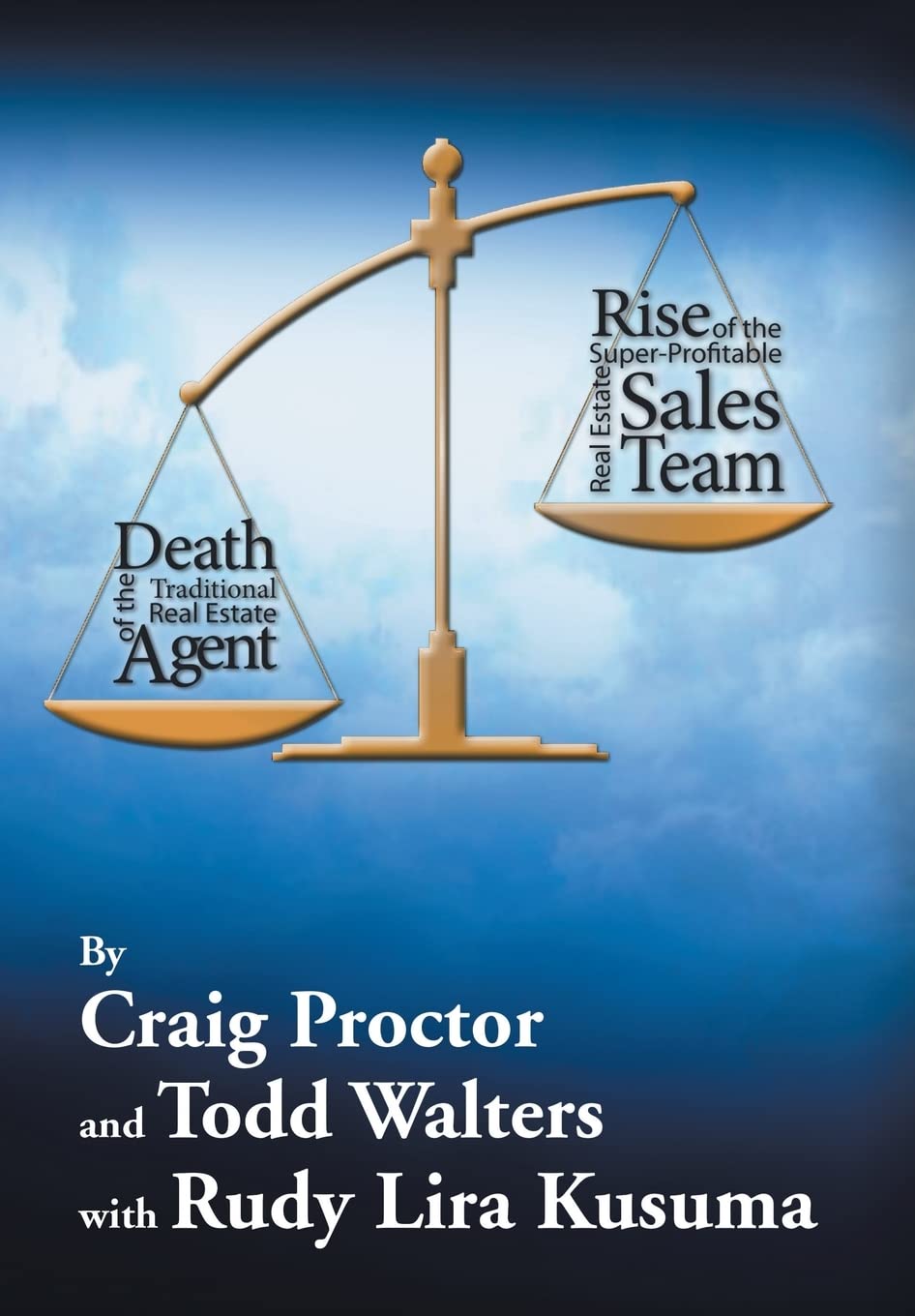 Death of the Traditional Real Estate Agent: Rise of the Super-Profitable Real Estate Sales Team