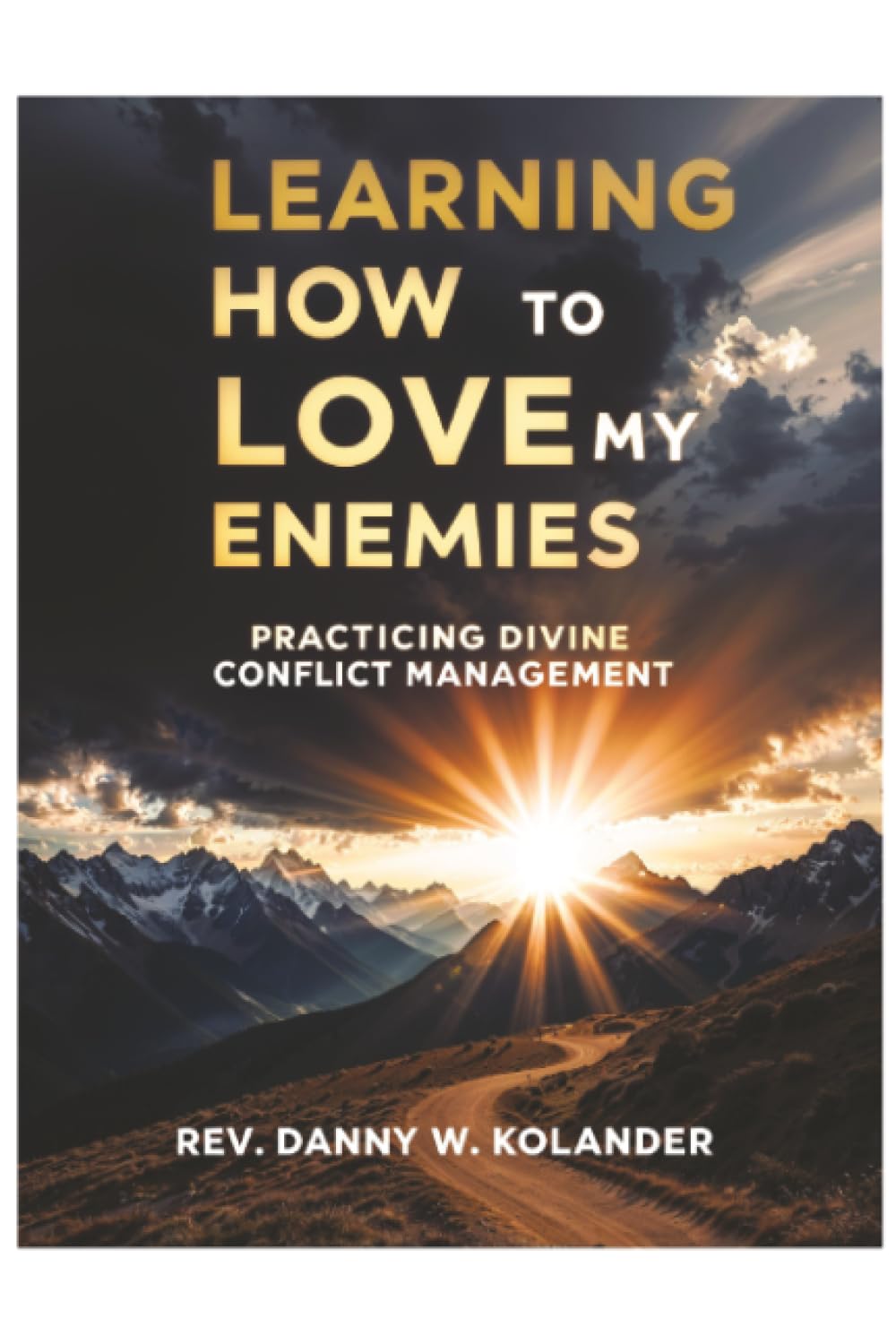 Learning How To Love My Enemies: Practicing Divine Conflict Management