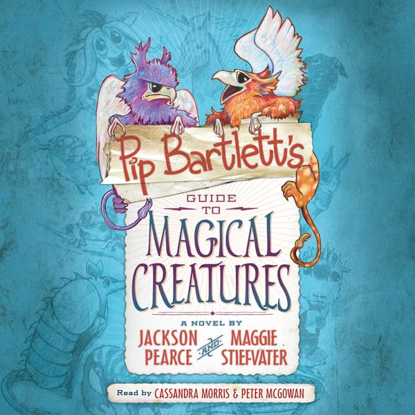 Cover art for Pip Bartlett's Guide to Magical Creatures (Pip Bartlett #1)