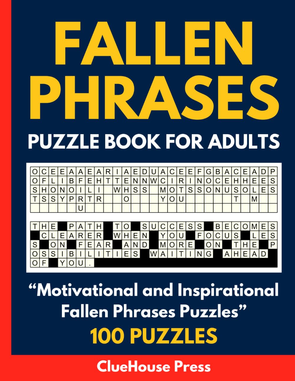 Fallen Phrases Puzzle Book - Motivational and Inspirational Drop Quotes Puzzles for Adults: Quote Falls and Quotefalls Puzzle Book Featuring Famous ... Sayings, and Brain-Boosting Word Challenges