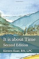 It is about Time: Second Edition 1987462998 Book Cover