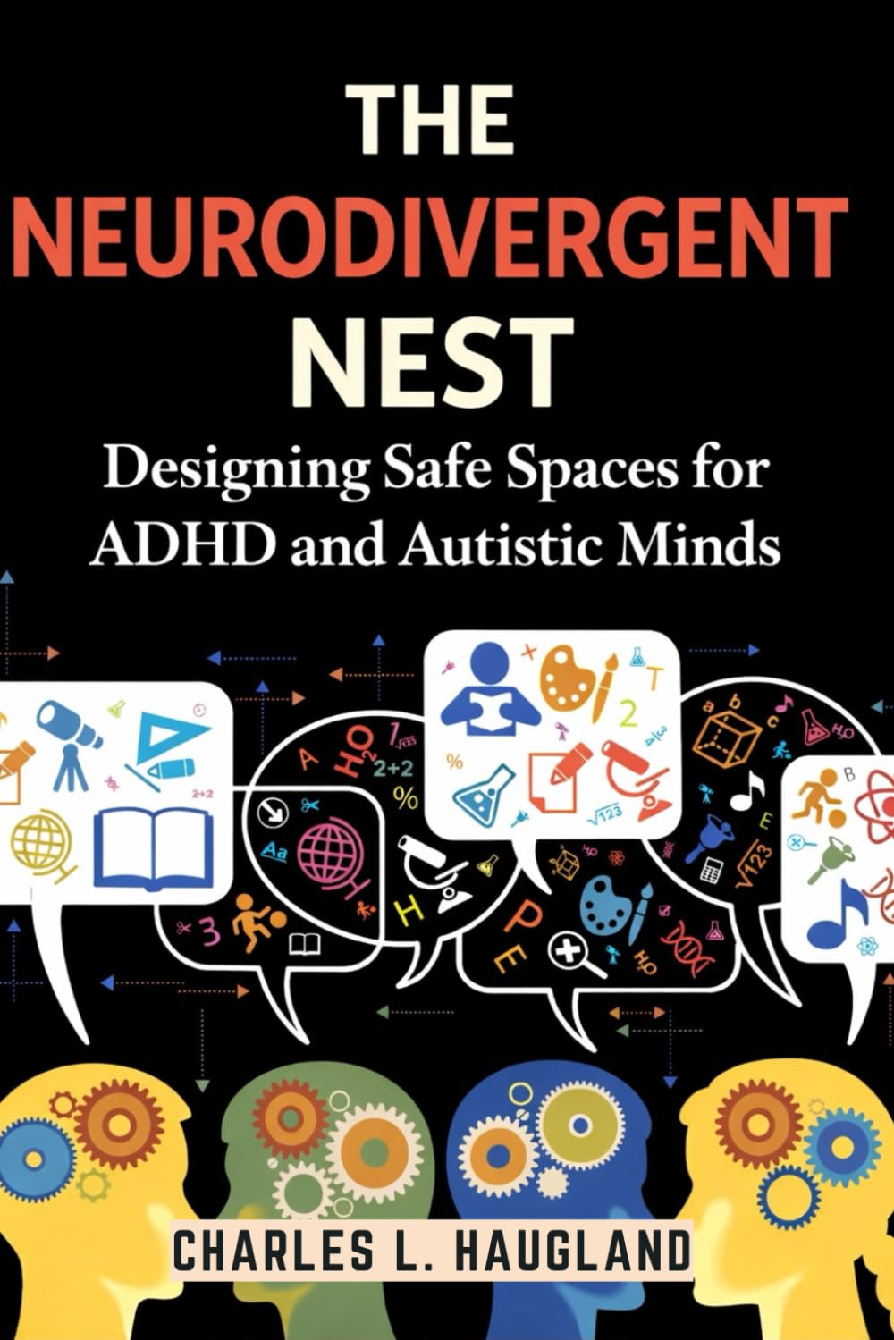 The Neurodivergent Nest: Designing Safe Spaces for ADHD and Autistic Minds
