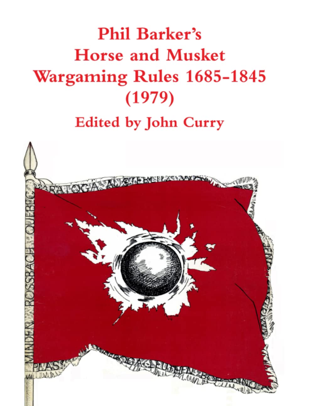 Phil Barkers’s Horse and Musket Wargaming Rules 1685-1845: (1979)
