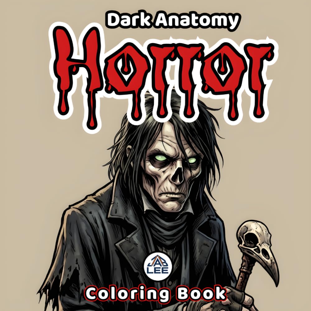 Dark Anatomy - Horror Coloring Book for Adults: 50 Spine-Chilling Scenes | Stress-Relieving Macabre Art for Fearless Colorists | Perfect Halloween and ... Gift for Gothic Art Lovers and Thriller Fans