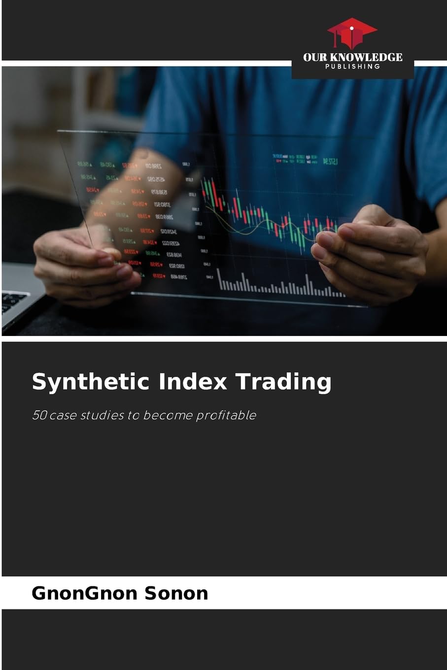 Synthetic Index Trading: 50 case studies to become profitable