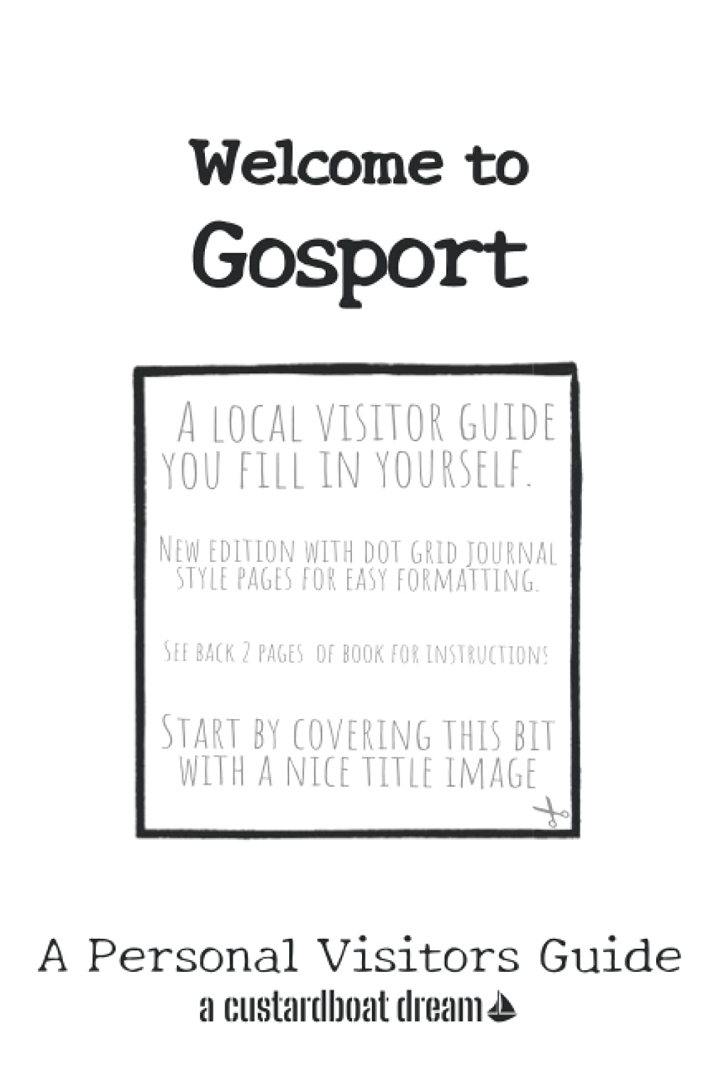Buy to Gosport A Fun DIY Visitors Guide to... DIY