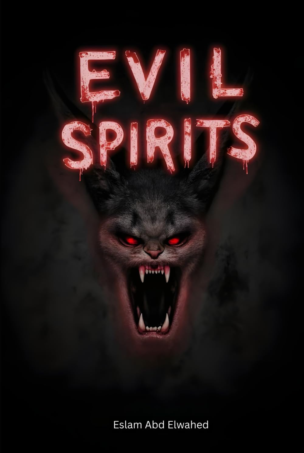 Evil Spirits: 100 True Horror Stories of Malevolent Entities and Real Encounters (Horror & Supernatural)