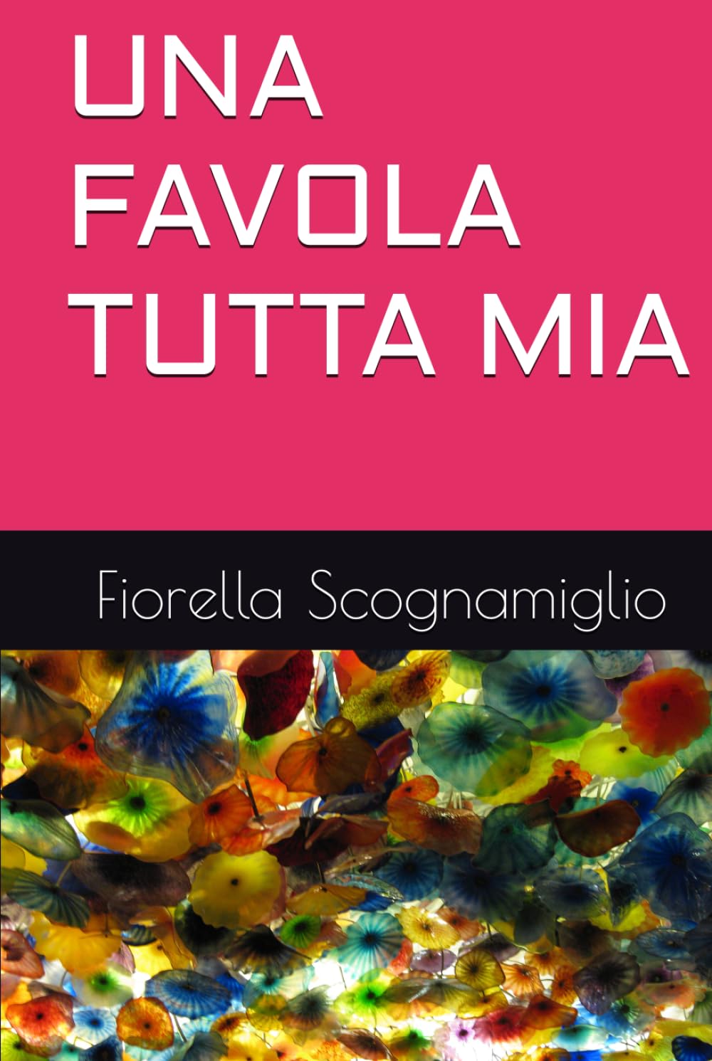 UNA FAVOLA TUTTA MIA