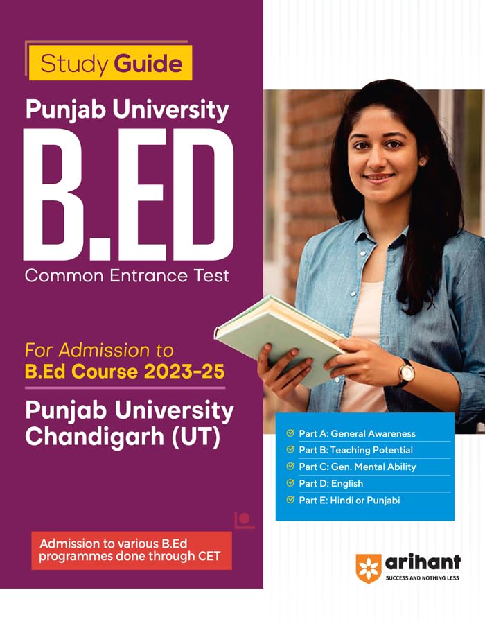 Arihant Punjab University B.Ed CET Study Guide For 2023–25| For Admission to B.Ed Course | Covers General Awareness, Teaching Potential, Mental … Entrance Exam Book | English Medium