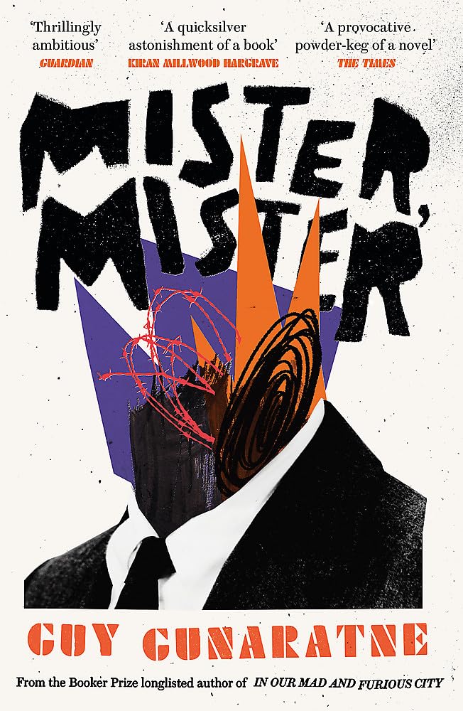 Mister, Mister: The new novel from the Booker Prize longlisted author of In Our Mad and Furious City