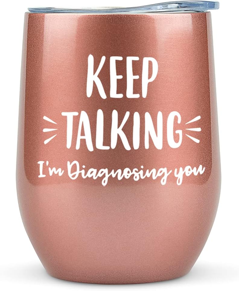 Psychology Gifts - Keep Talking I'm Diagnosing You Wine Tumbler 12oz SLP Gift for The Counselor Speech Pathologist Mental Health Women Gift