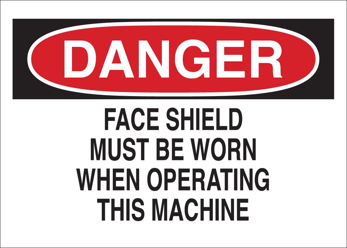 Brady 85987 Self Sticking Polyester Machine & Operational Sign, 7" X 10", Legend "Face Shield Must Be Worn When Operating This Machine"
