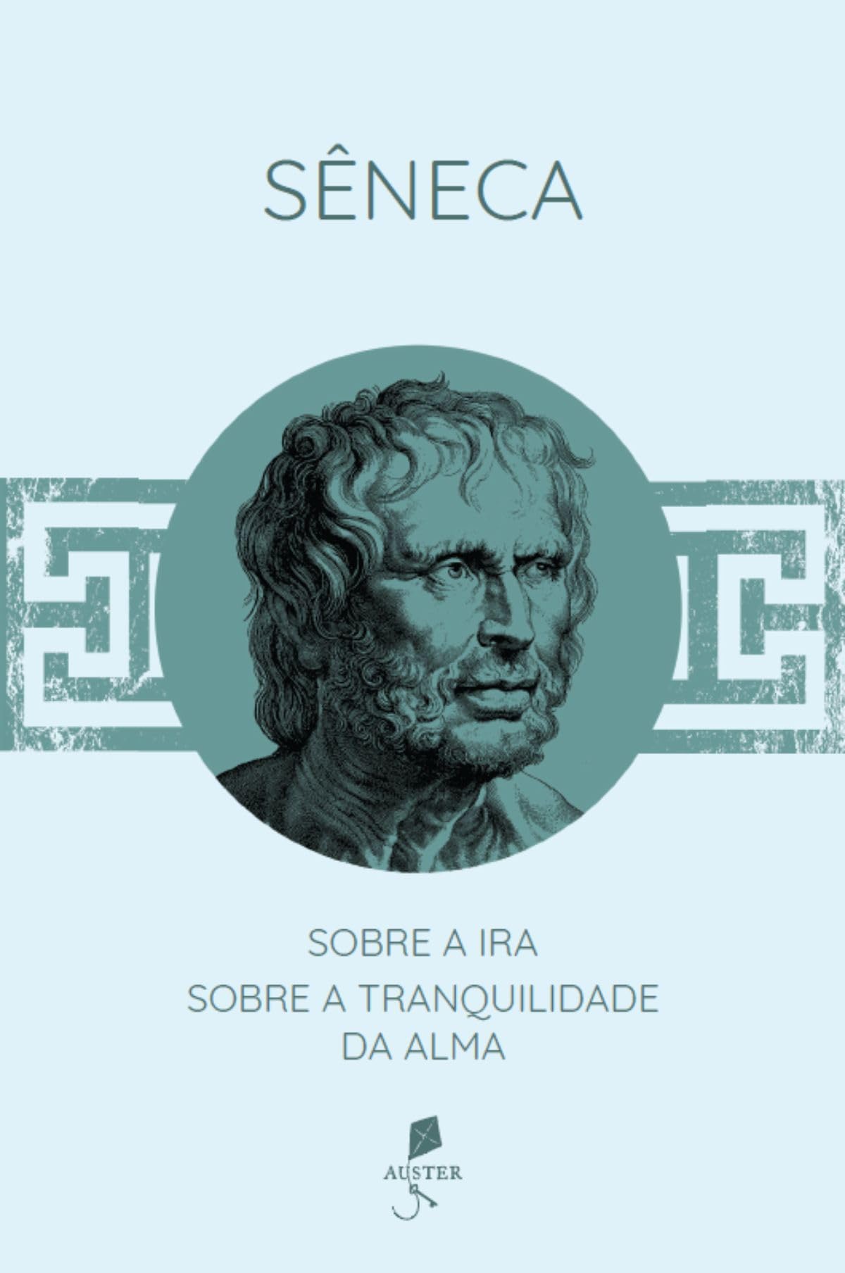 Sobre a ira/ Sobre a tranquilidade da alma