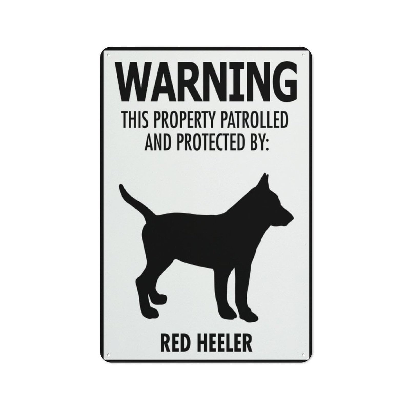 peiyeety Warning This Property Patrolled and Protected by Red Heeler Sign 12X8 Inch Tin Sign Great for Garden and Yard Wall Decor