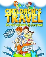 Children's Travel Activity Book & Journal: My Trip to Kauai 1508605963 Book Cover