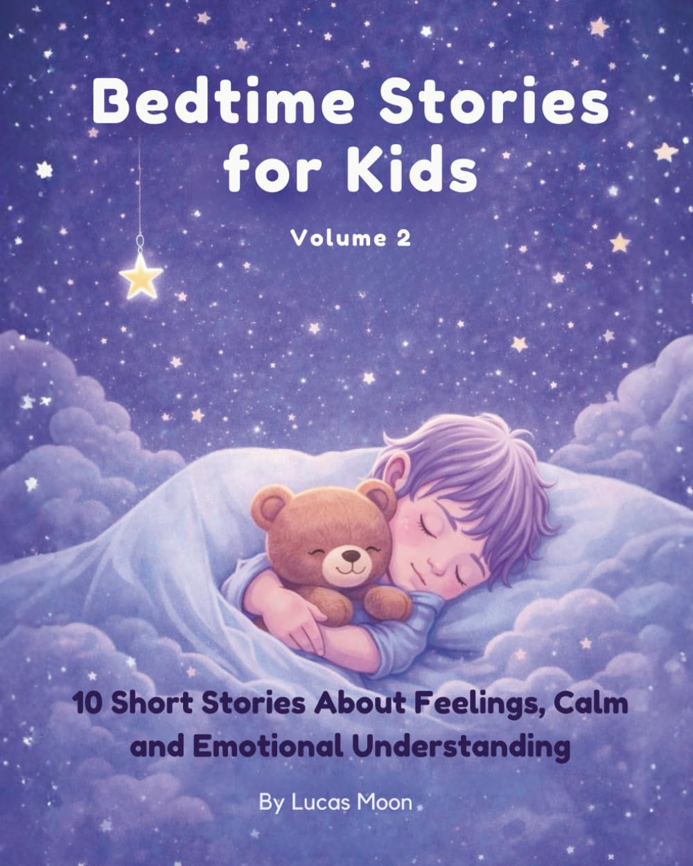 Bedtime Stories for Kids: 10 Short Stories About Feelings, Calm and Emotional Understanding