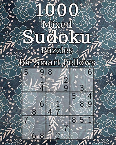1000 Mixed Sudoku Puzzles for Smart Fellows: Sudoku Book | incl. Solutions | Classic Sudoku | Perfect as a Gift for Grandma and Grandpa
