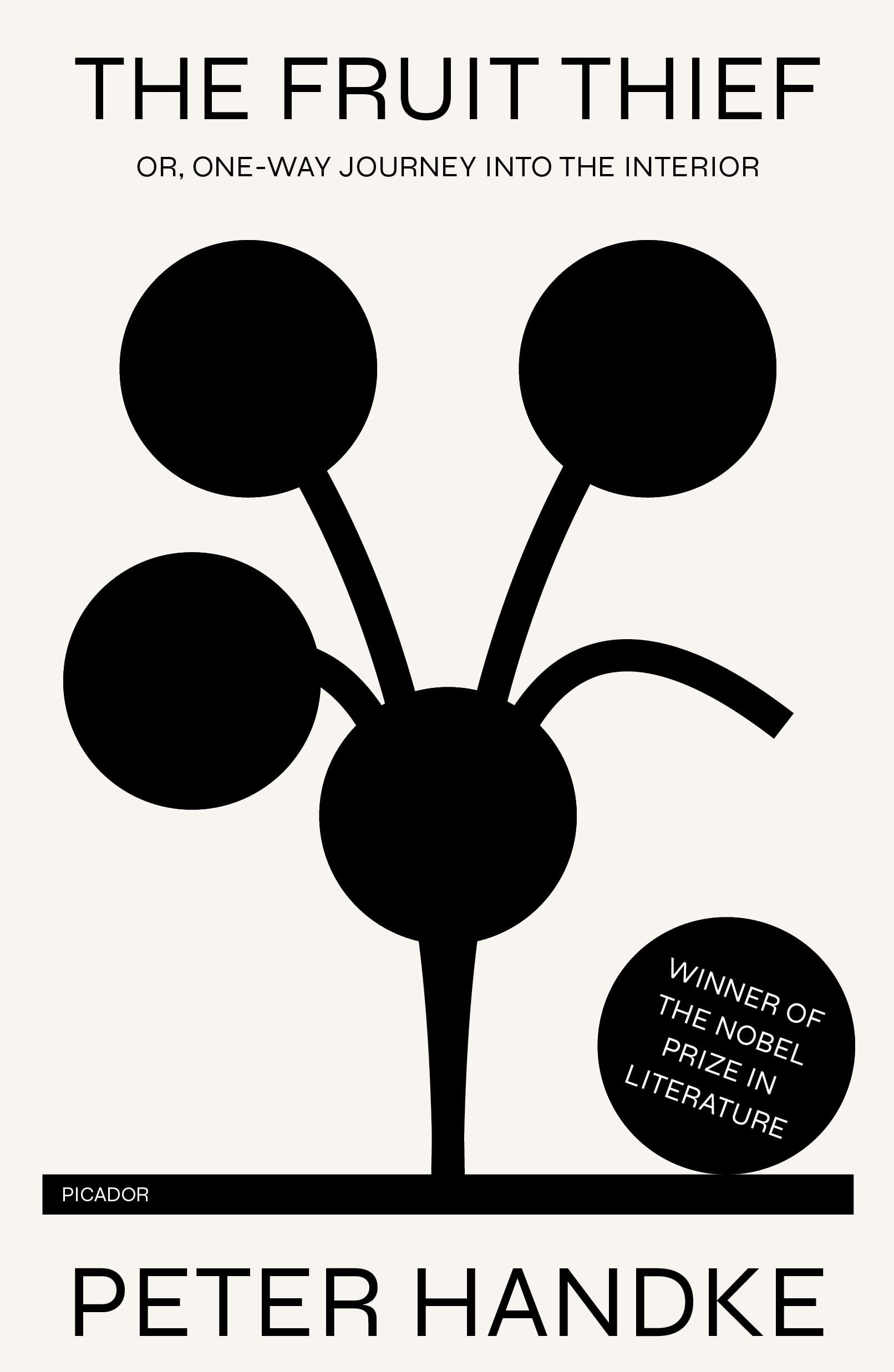 Fruit Thief: or, One-Way Journey into the Interior: A Novel