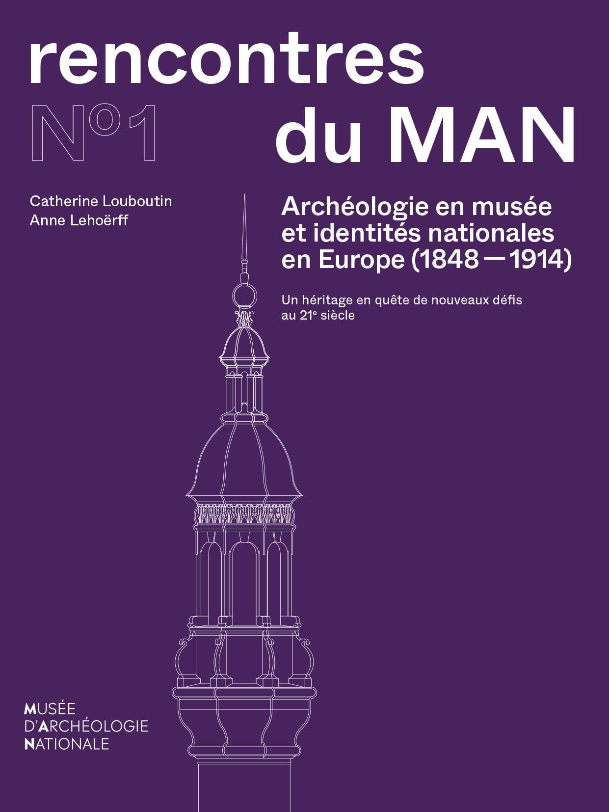 Archéologie en musée et identités nationales livre histoire politique européenne