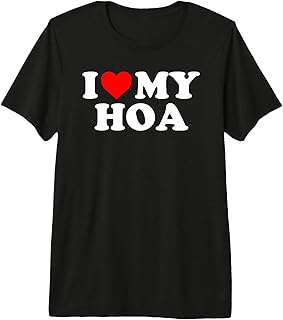 I Love My HOA - Red Heart Premium Tri-Blend T-Shirt