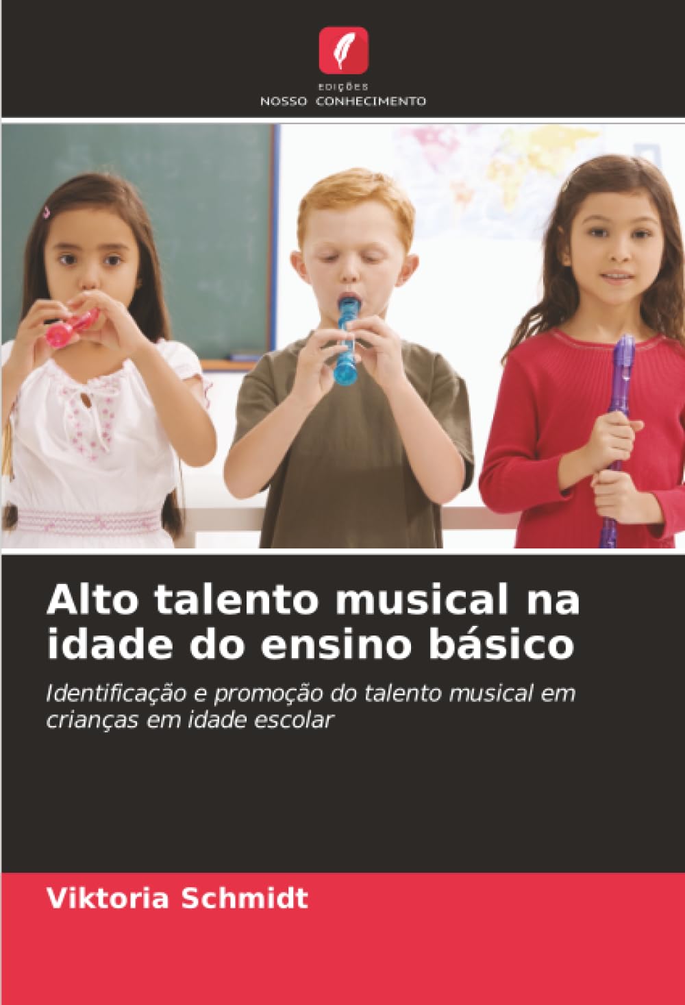 Alto talento musical na idade do ensino básico: Identificação e promoção do talento musical em crianças em idade escolar