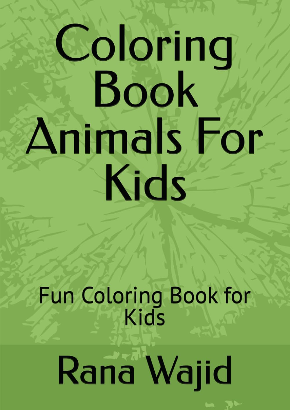 Coloring Book Animals For Kids: Fun Coloring Book for Kids