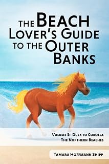 The Beach Lover's Guide to the Outer Banks: Volume 3: Duck to Corolla